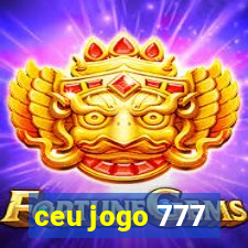 ceu jogo 777